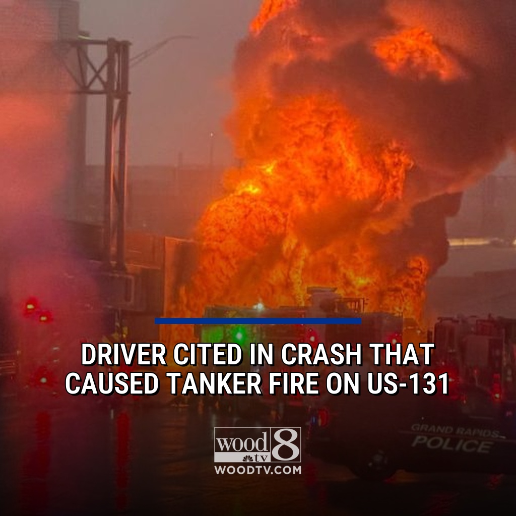 A semi-truck driver has been cited following a crash on US-131 in Grand Rapids that caused a tanker truck to burst into flames